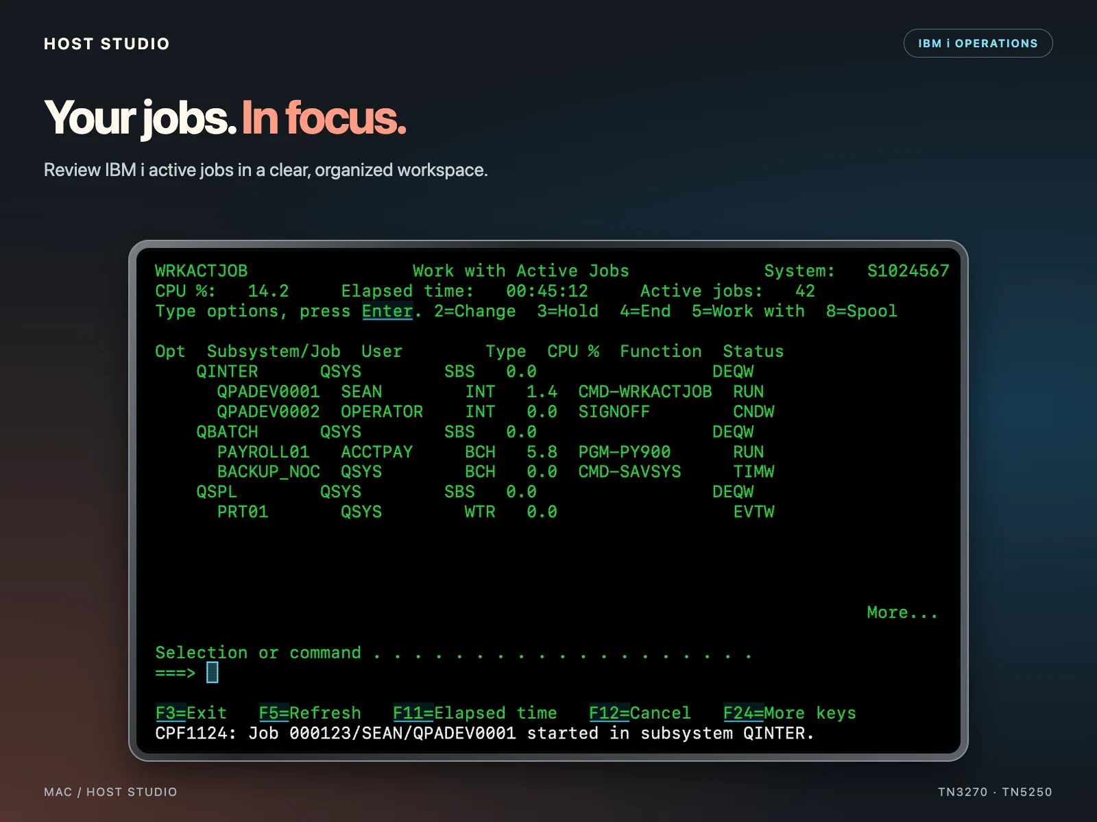 Your jobs. In focus. Review IBM i active jobs in a clear, organized workspace. IBM i jobs at a glance.